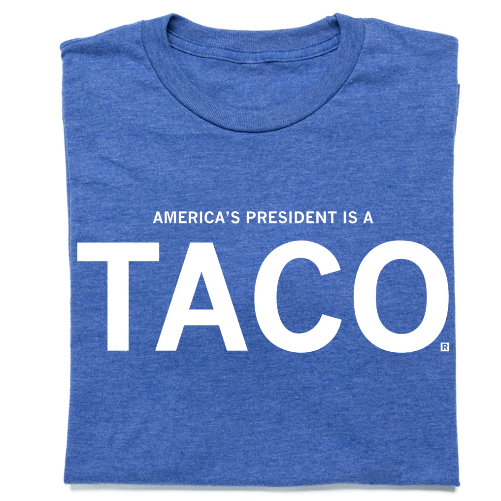 America's President Is a TACO