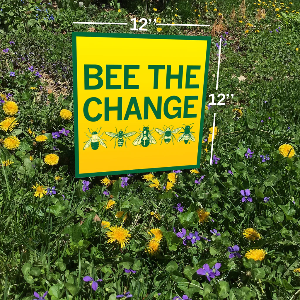 Bee The Change Yard Sign - Image 2