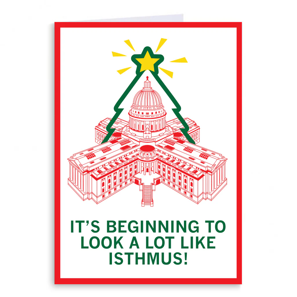 Beginning To Look A Lot Like Isthmus Greeting Card