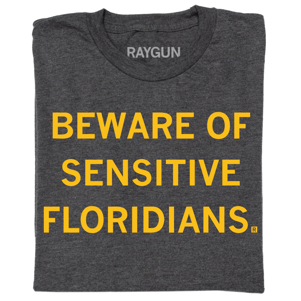 Beware of Sensitive Floridians