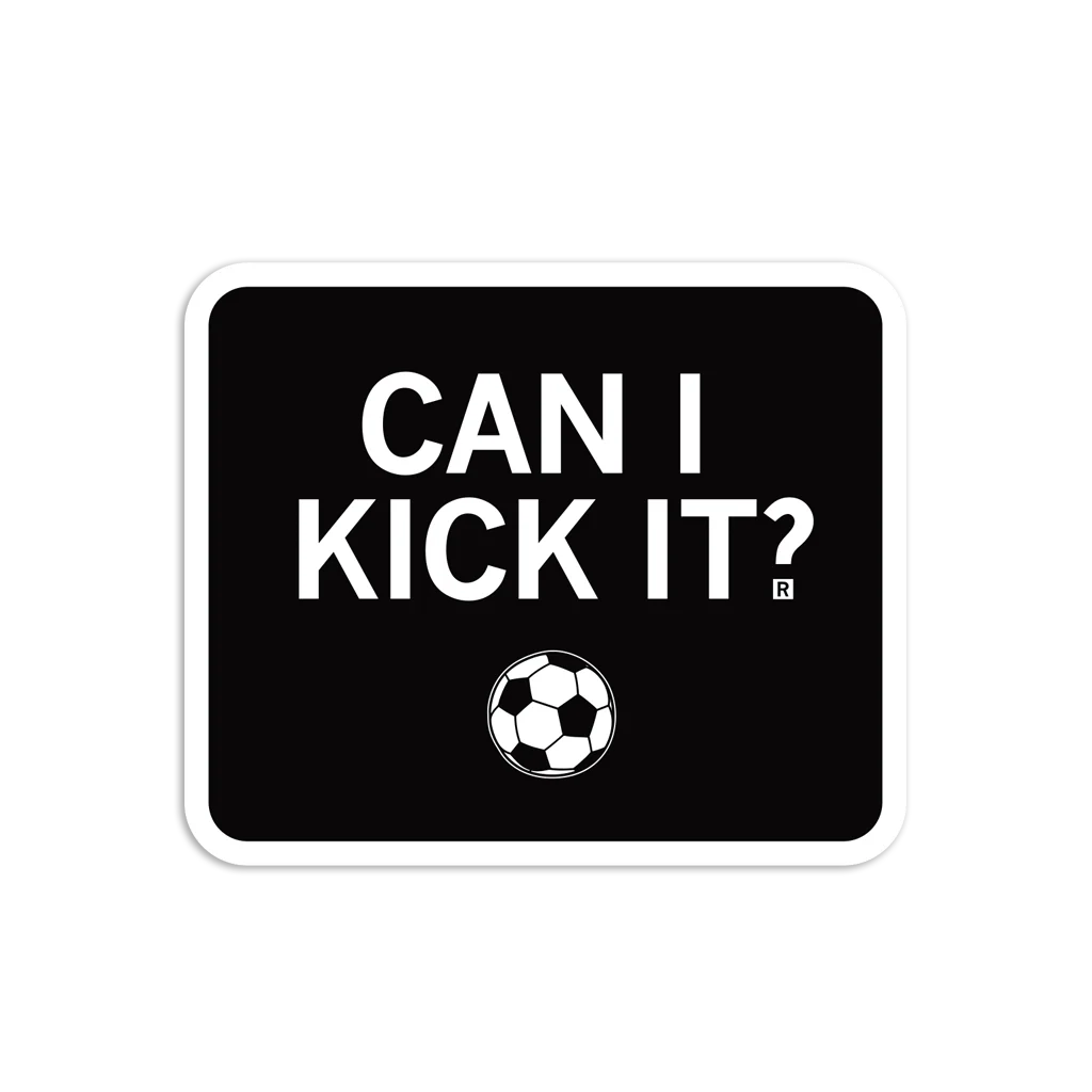 Can I Kick It Die-Cut Sticker