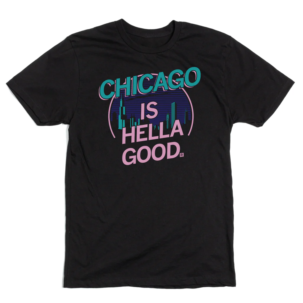 Chicago Is Hella Good - Image 2