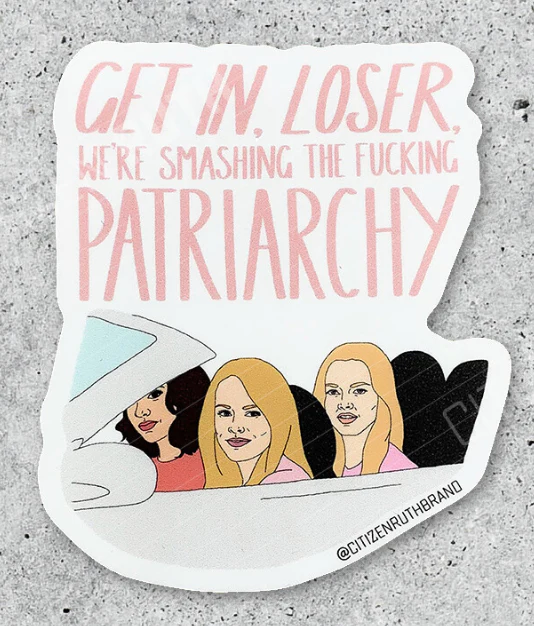Citizen Ruth: Mean Girls Patriarchy Sticker - Image 2