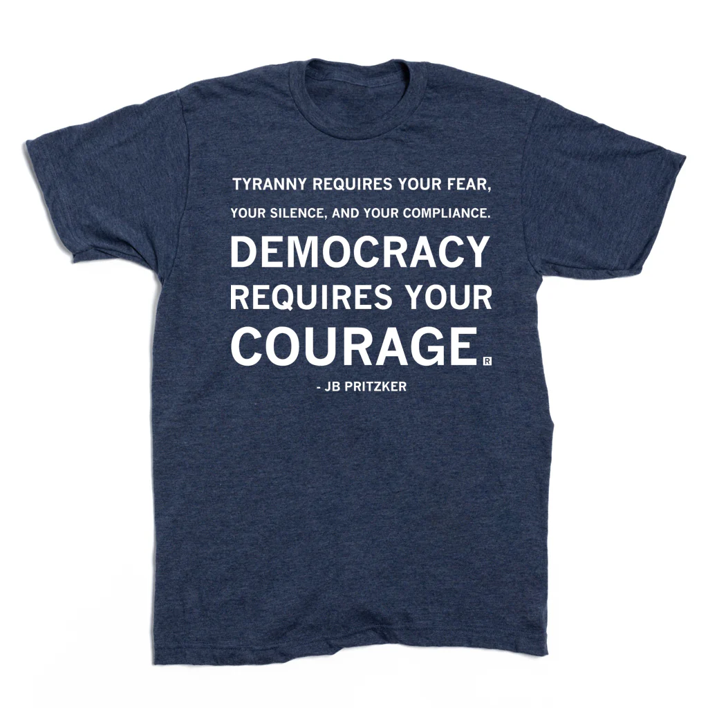 Democracy Requires Courage Pritzker Quote - Image 2