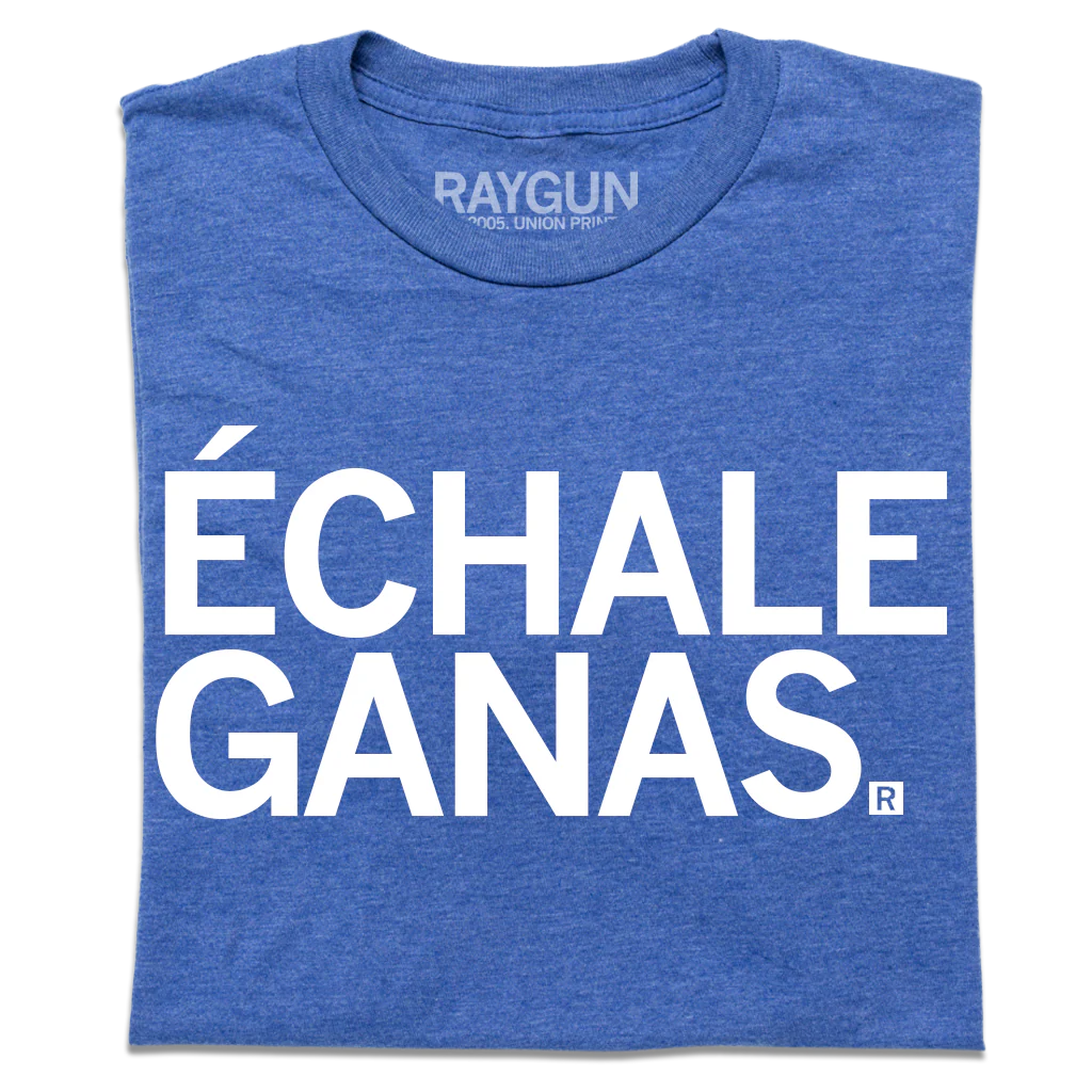 Echale Ganas