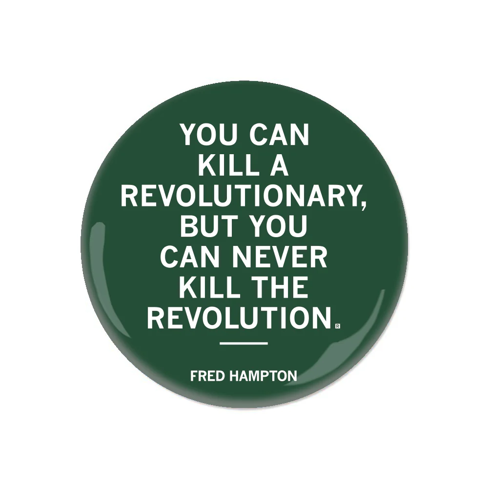 Fred Hampton Revolution Quote Button