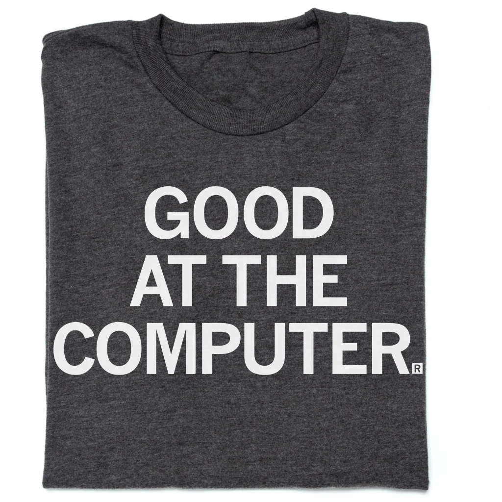Good At The Computer