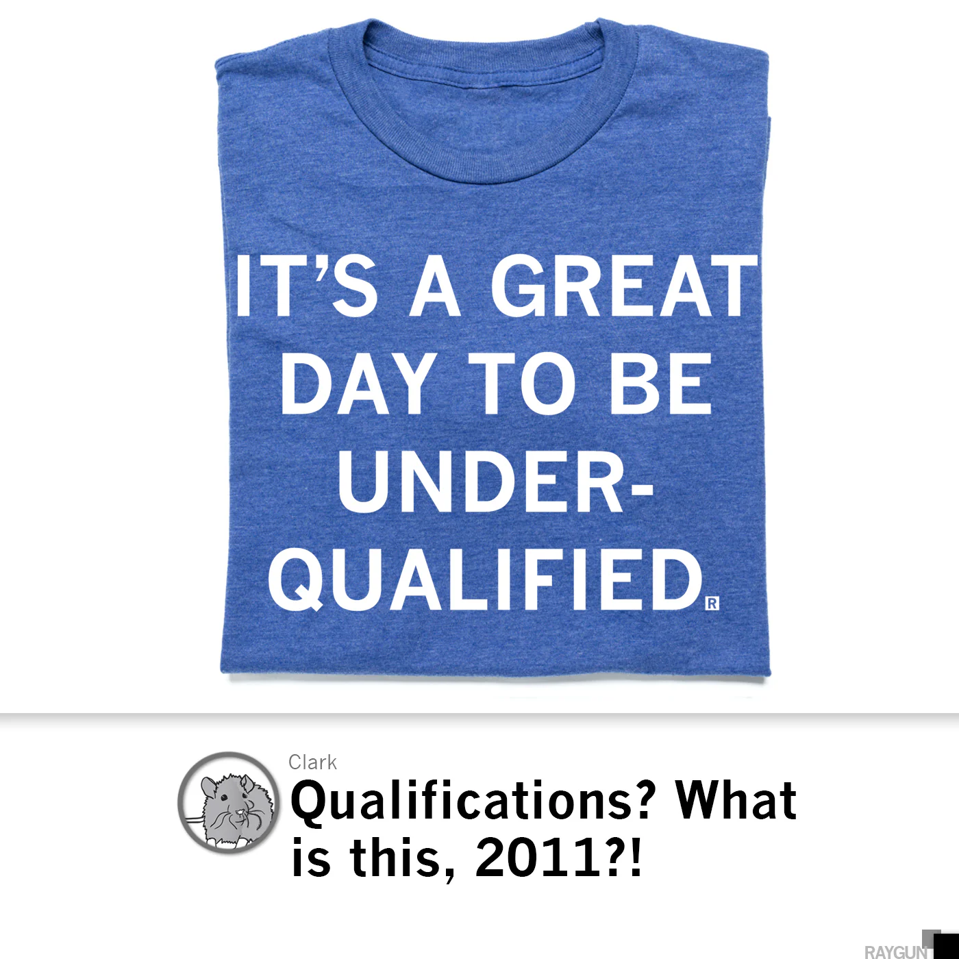 Great Day to Be Underqualified - Image 3