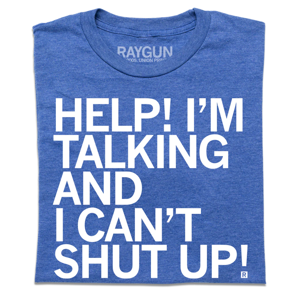 Help I Can't Shut Up