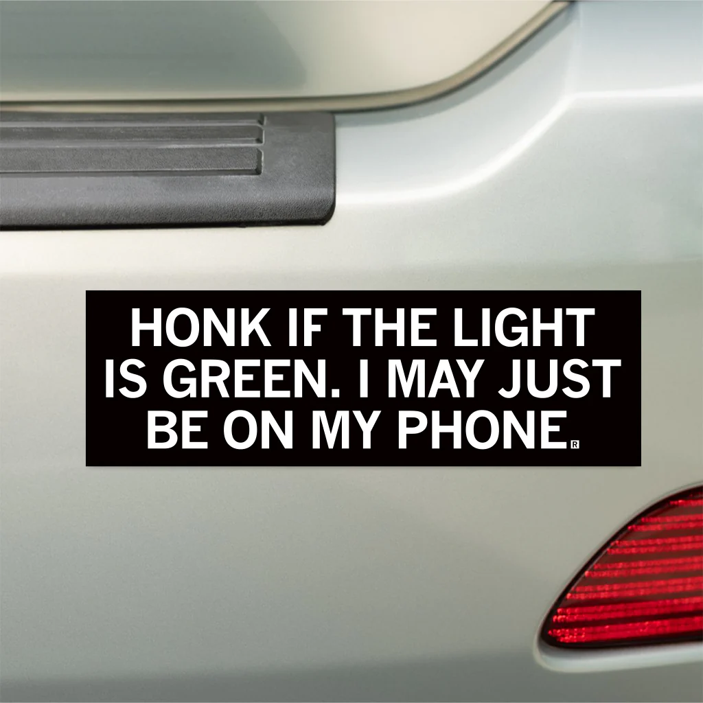 Honk If The Light Is Green Bumper Sticker - Image 2