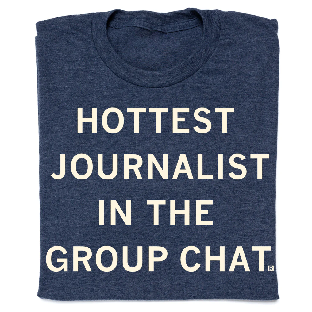 Hottest Journalist in the Group Chat