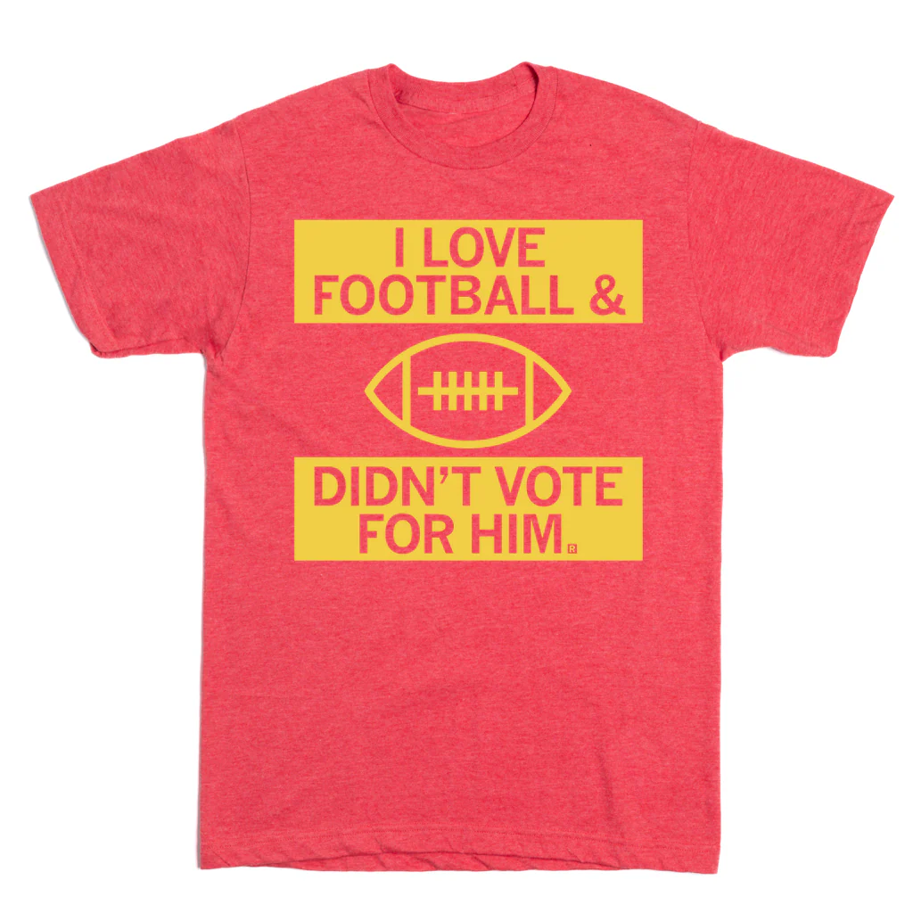 I Love Football And Didn't Vote For Him Red - Image 2