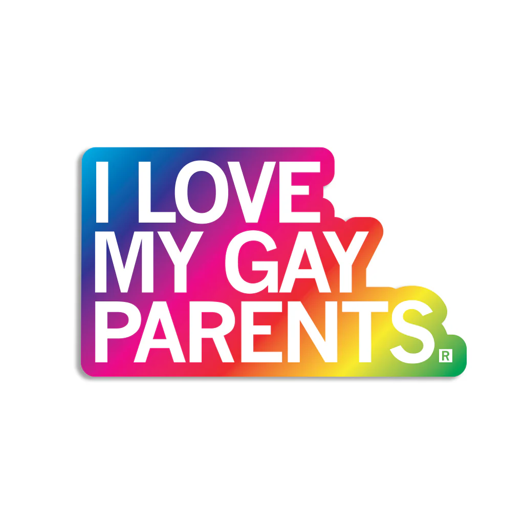 I Love My Gay Parents Die-Cut Sticker