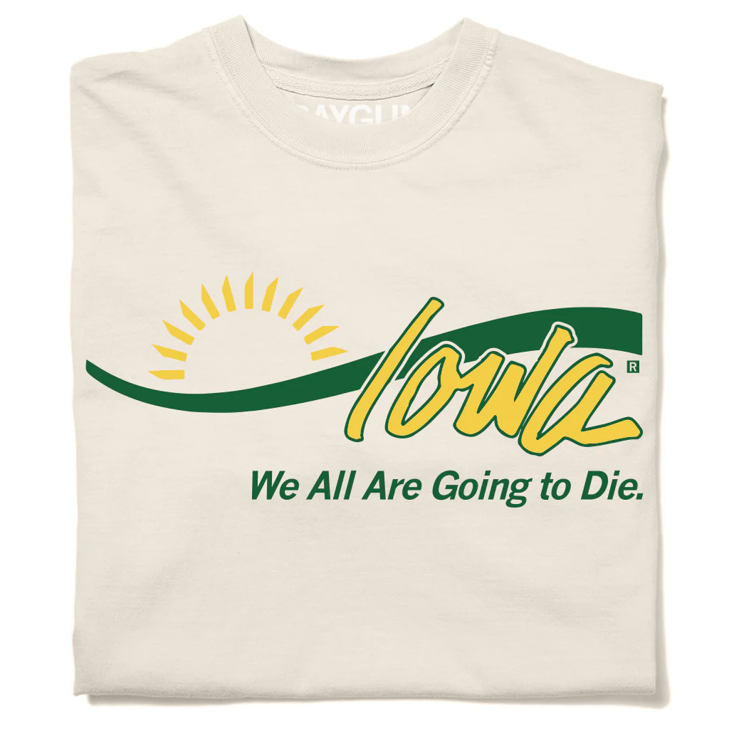 Iowa: We All Are Going to Die Heavyweight