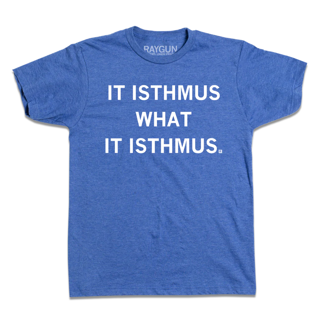 It Isthmus What It Isthmus - Image 2