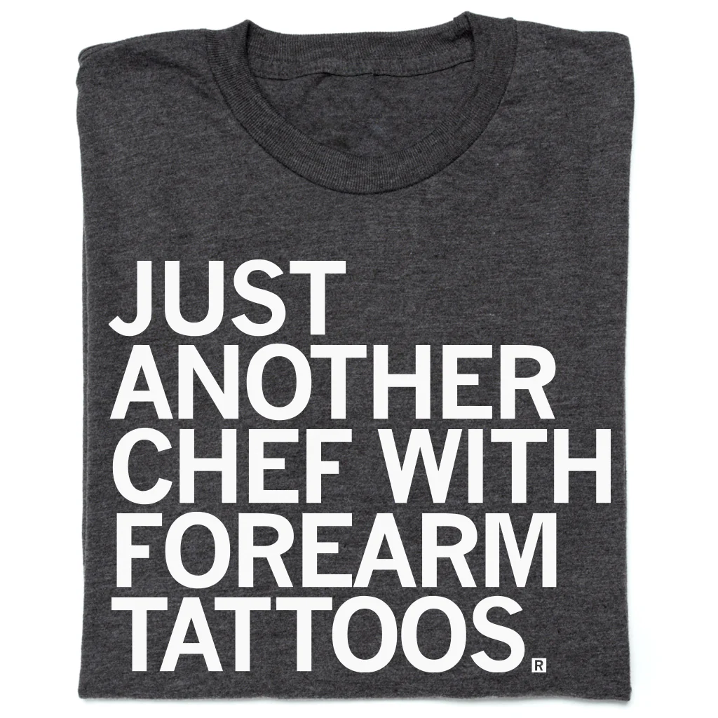 Just Another Chef With Forearm Tattoos