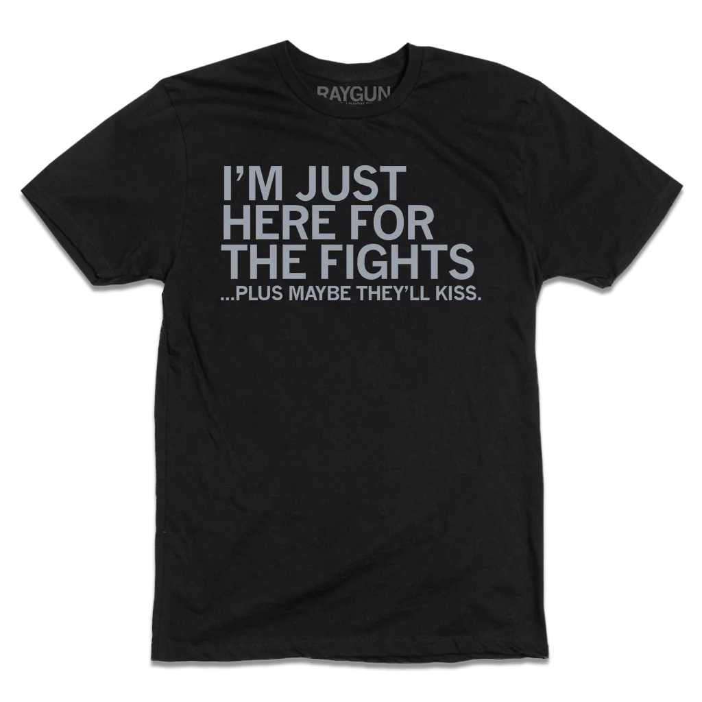 Just Here For The Fights - Image 2