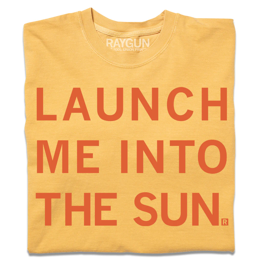 Launch Me Into The Sun Heavyweight
