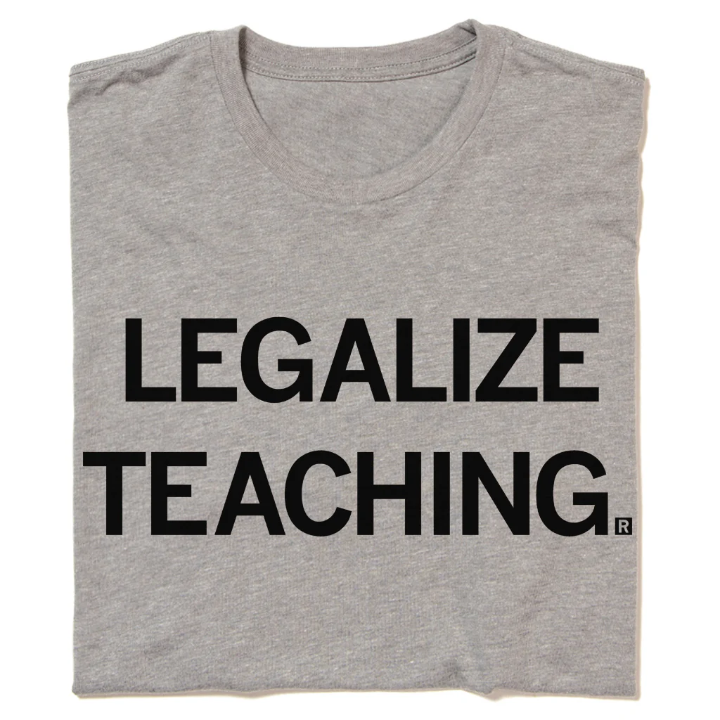 Legalize Teaching