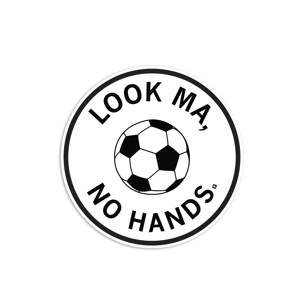 Look Ma No Hands Soccer Die-Cut Sticker