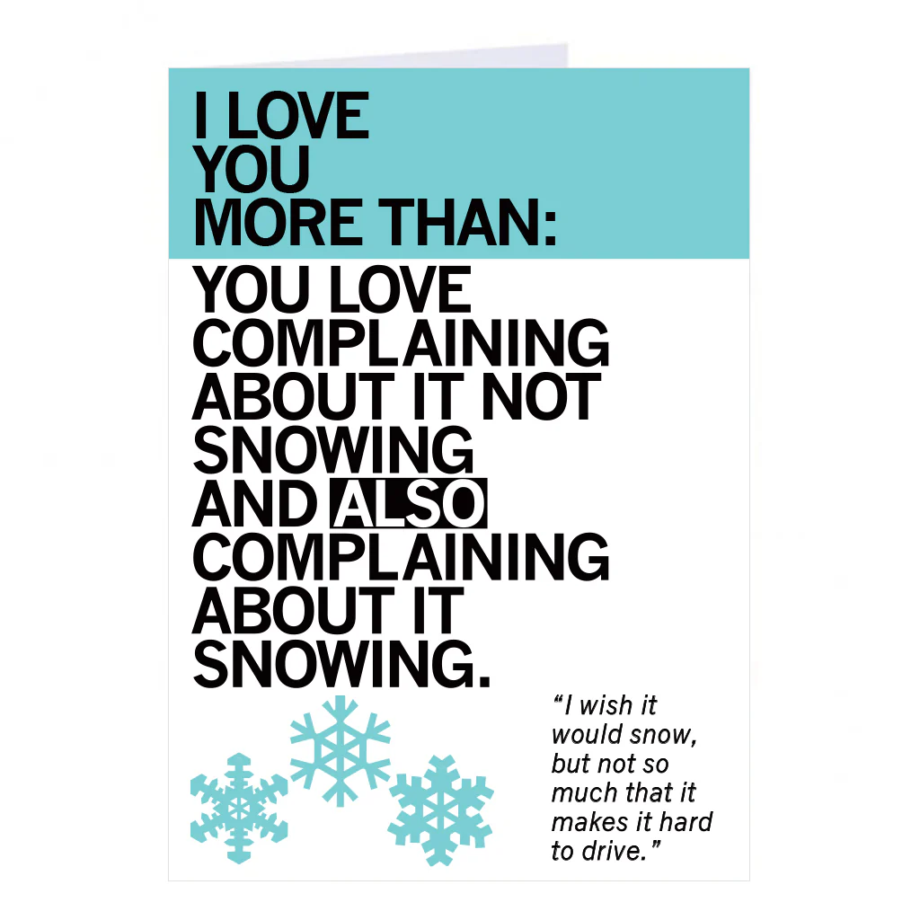 Love You More Than Snow Greeting Card