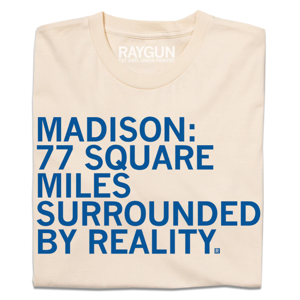 Madison: Surrounded By Reality