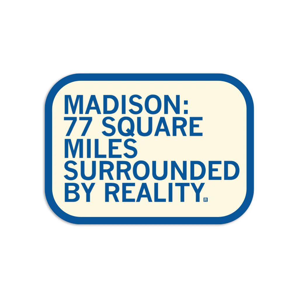 Madison: Surrounded By Reality Die-Cut Sticker