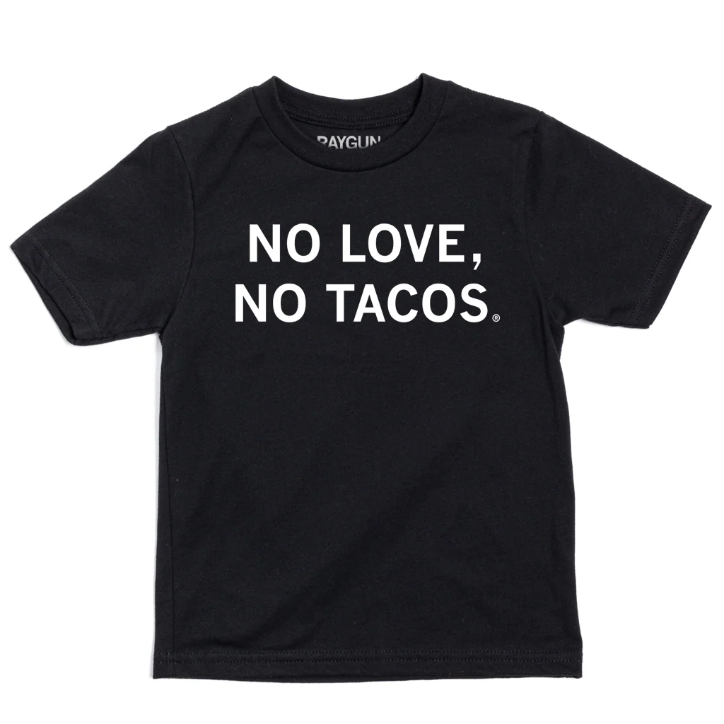 No Love No Tacos Kids
