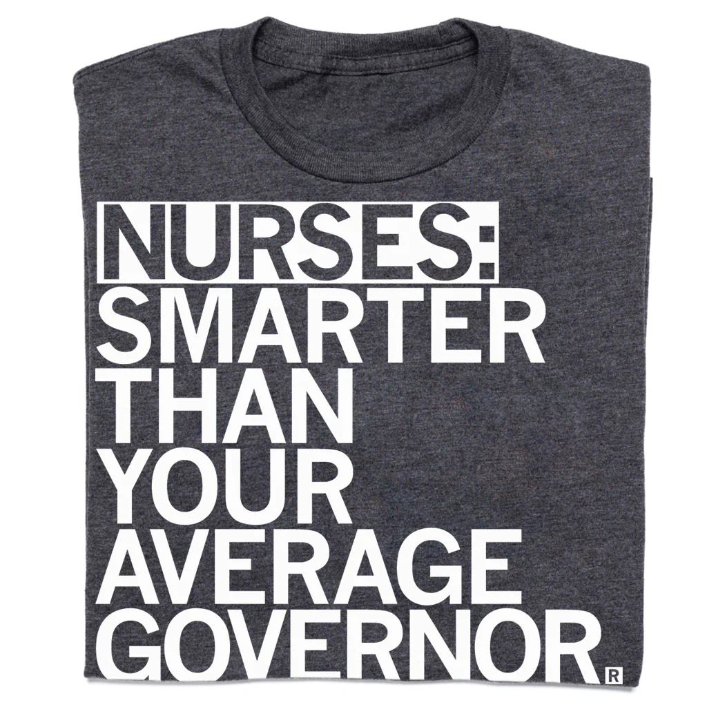 Nurses: Smarter Than Your Average Governor