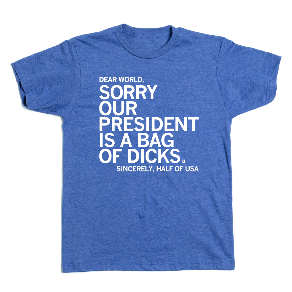 Our President is a Bag of Dicks - Image 2