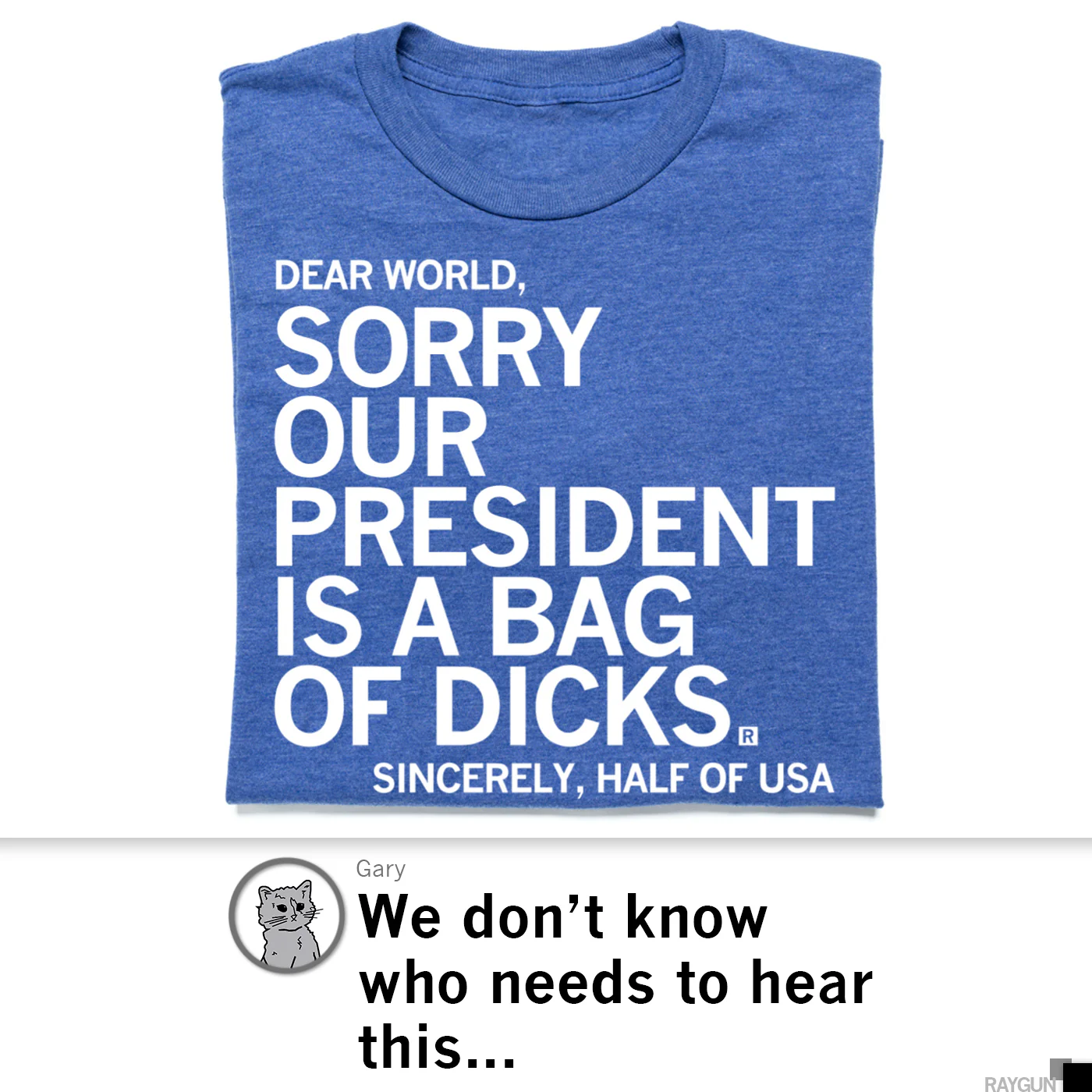 Our President is a Bag of Dicks - Image 3