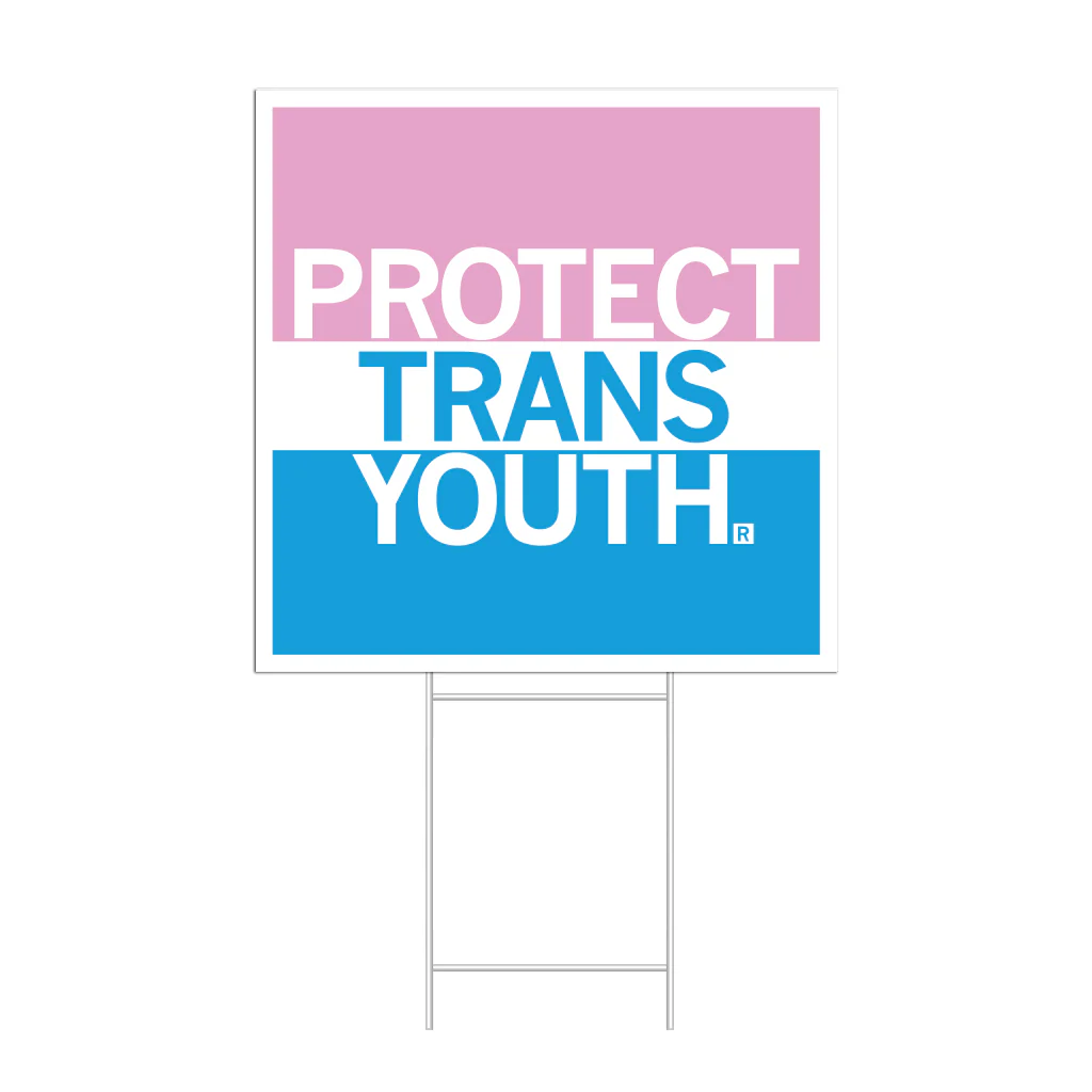 Protect Trans Youth Yard Sign