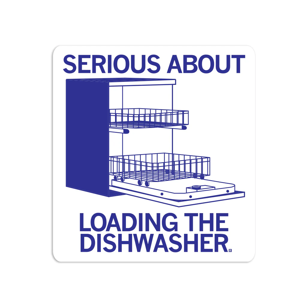 Serious About Loading The Dishwasher Die-Cut Sticker