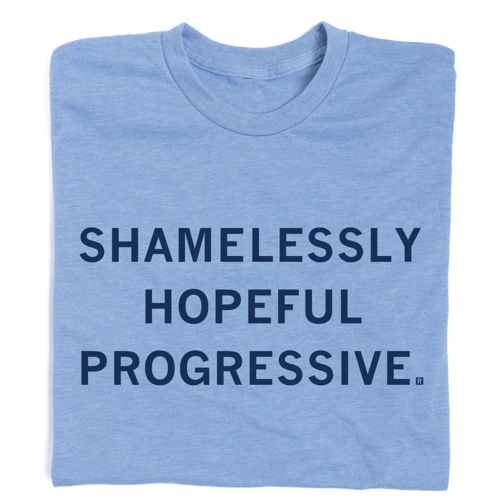 Shamelessly Hopeful Progressive