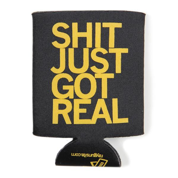 Shit Just Got Real Can Cooler - Black