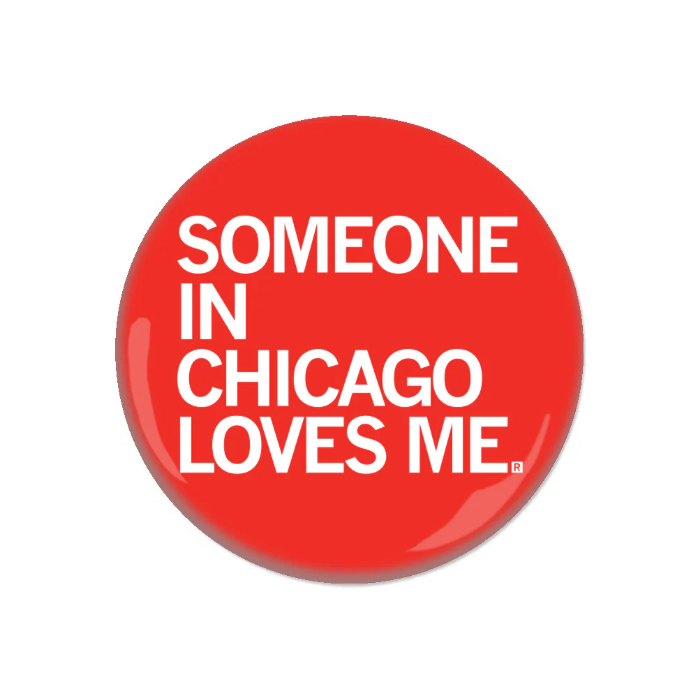 Someone Loves Me CHI Button