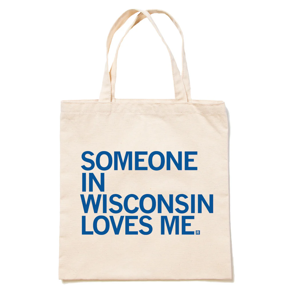 Someone Loves Me WI Tote Bag