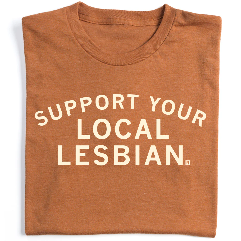 Support Your Local Lesbian