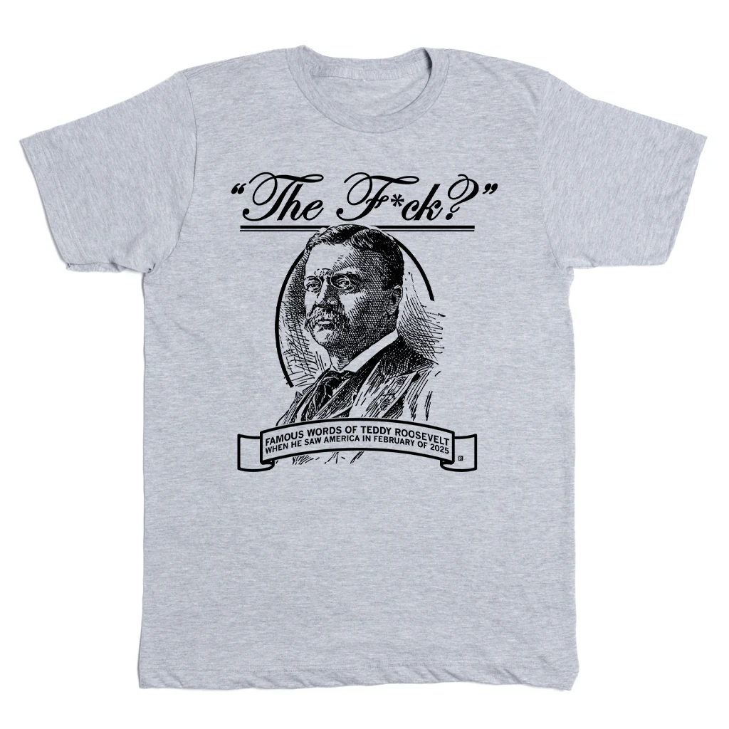 The F? Teddy Roosevelt Quote - Image 2