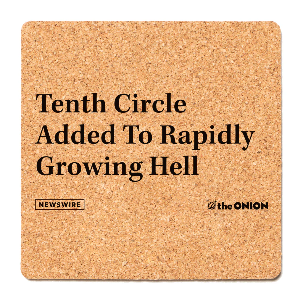 The Onion: 10th Circle of Hell Cork Coaster