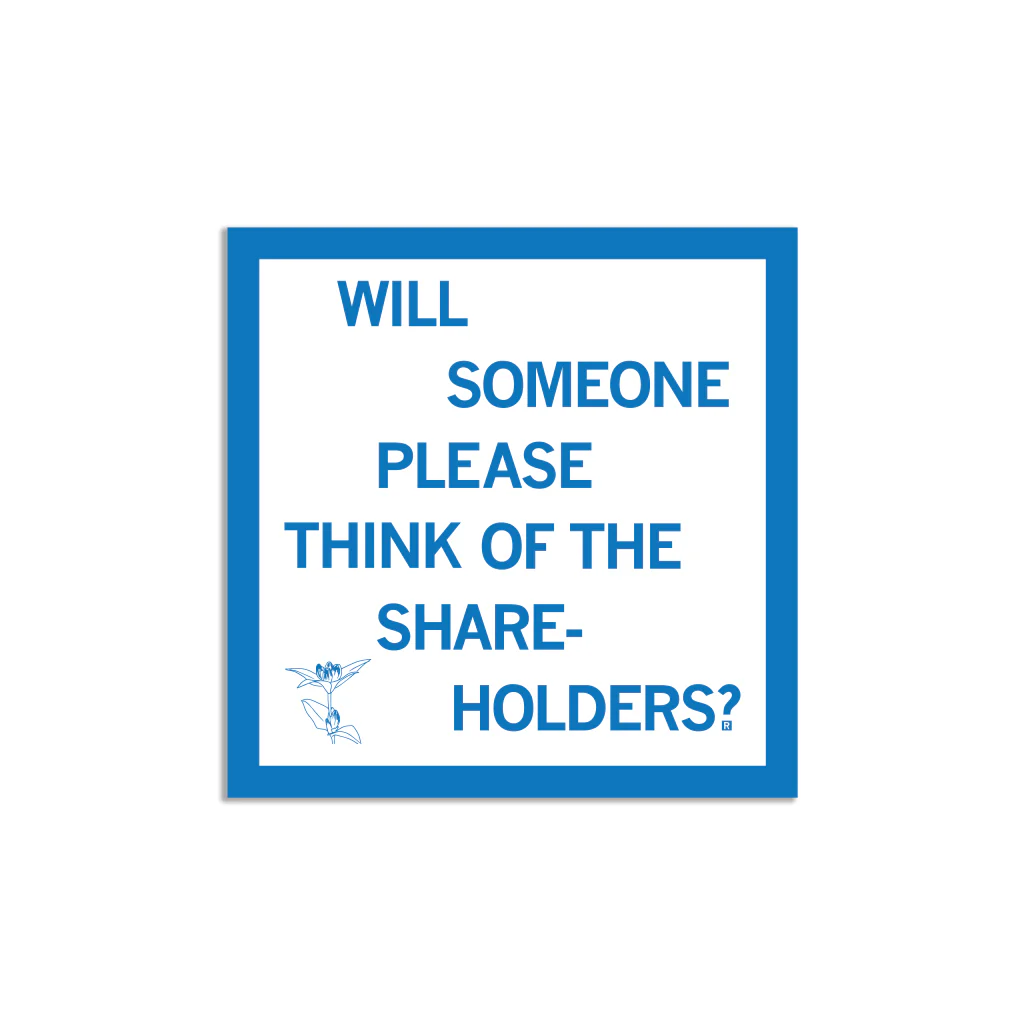 Think of the Shareholders Sticker