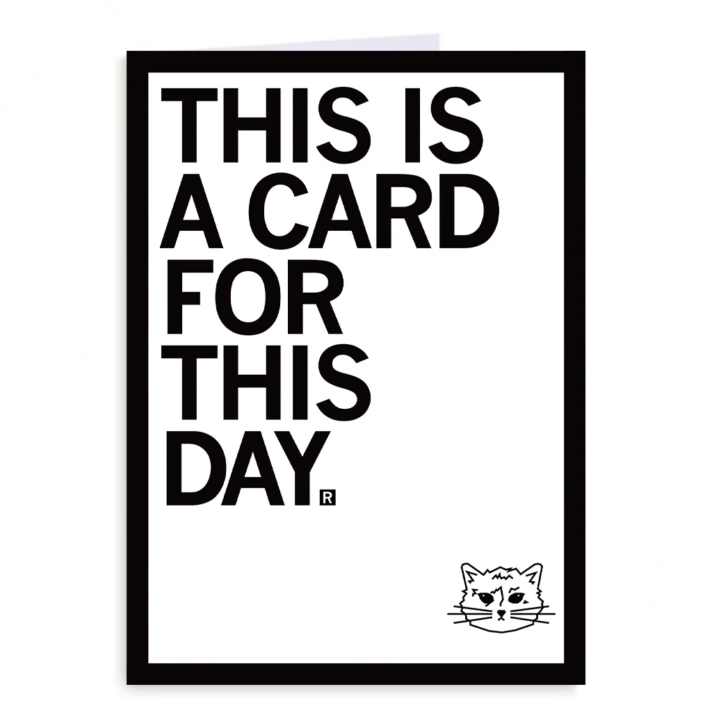 This Is A Card For This Day Greeting Card