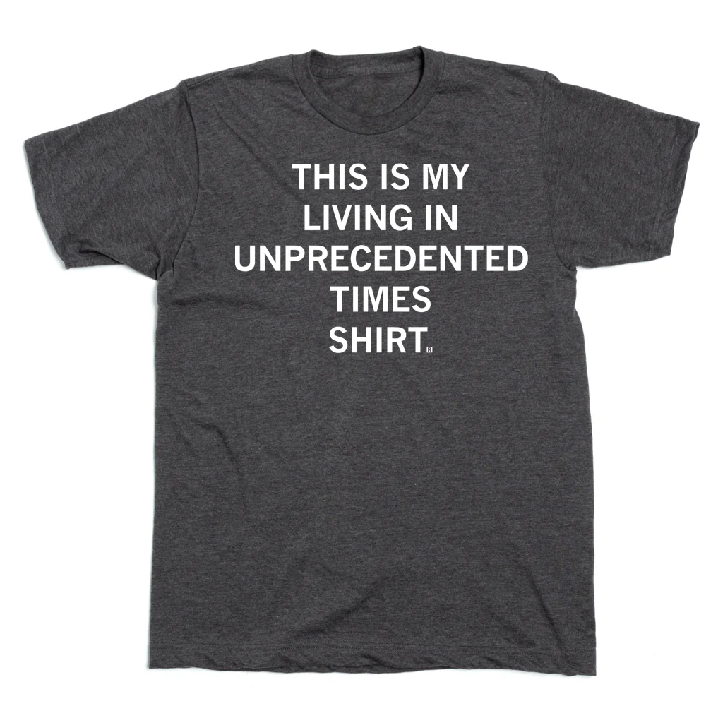 This Is My Unprecedented Times Shirt - Image 2