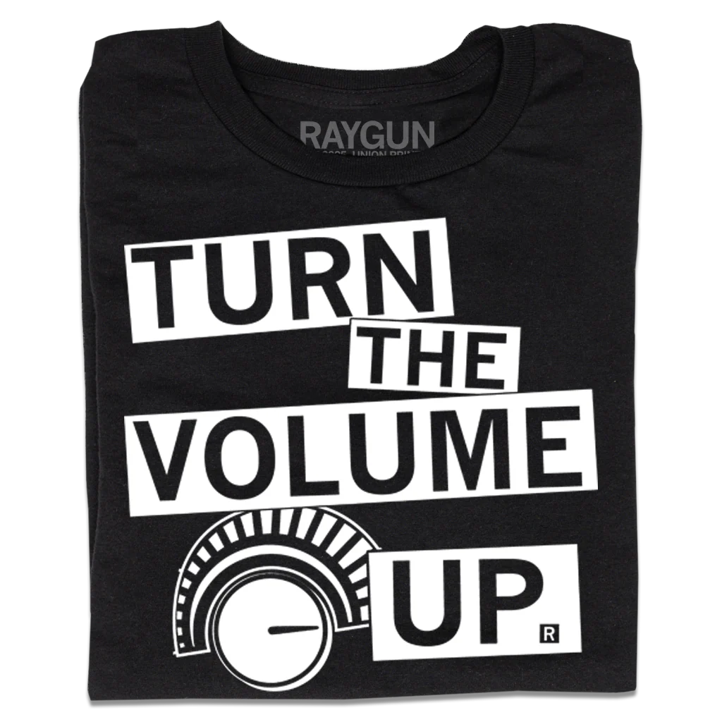 Turn the Volume Up