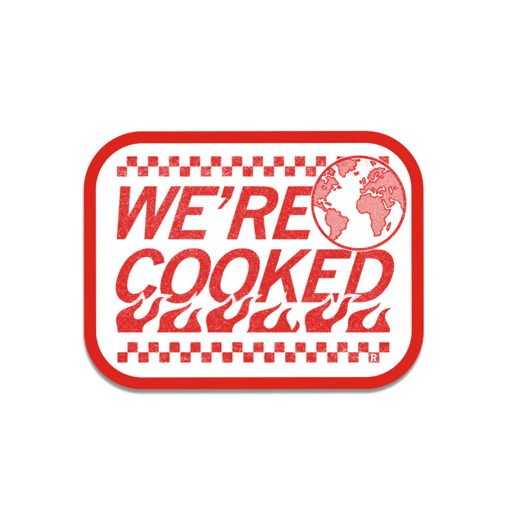 We're Cooked Die-Cut Sticker