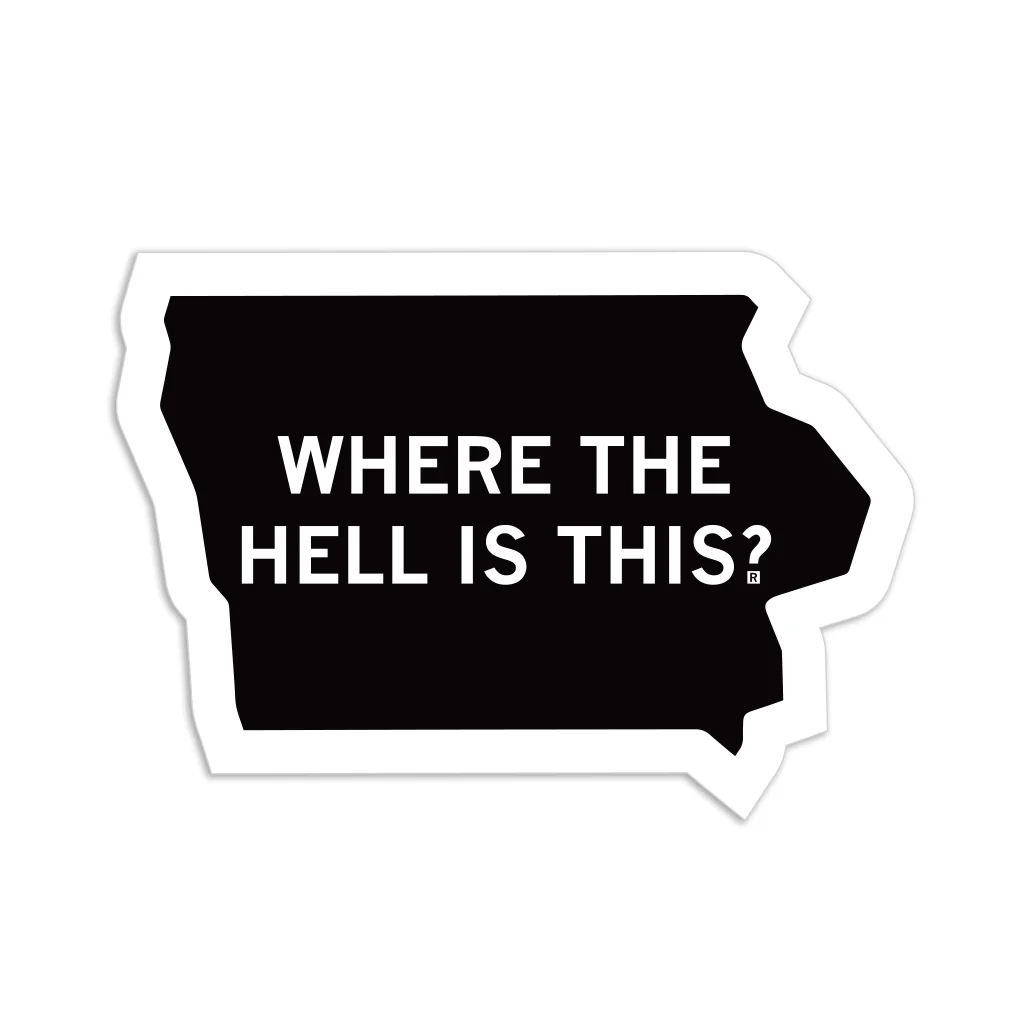 Where The Hell Is Iowa Die-Cut Sticker