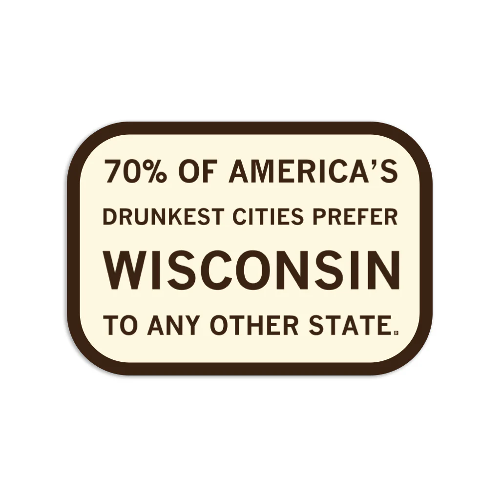 Wisconsin: Drunkest Cities Die-Cut Sticker