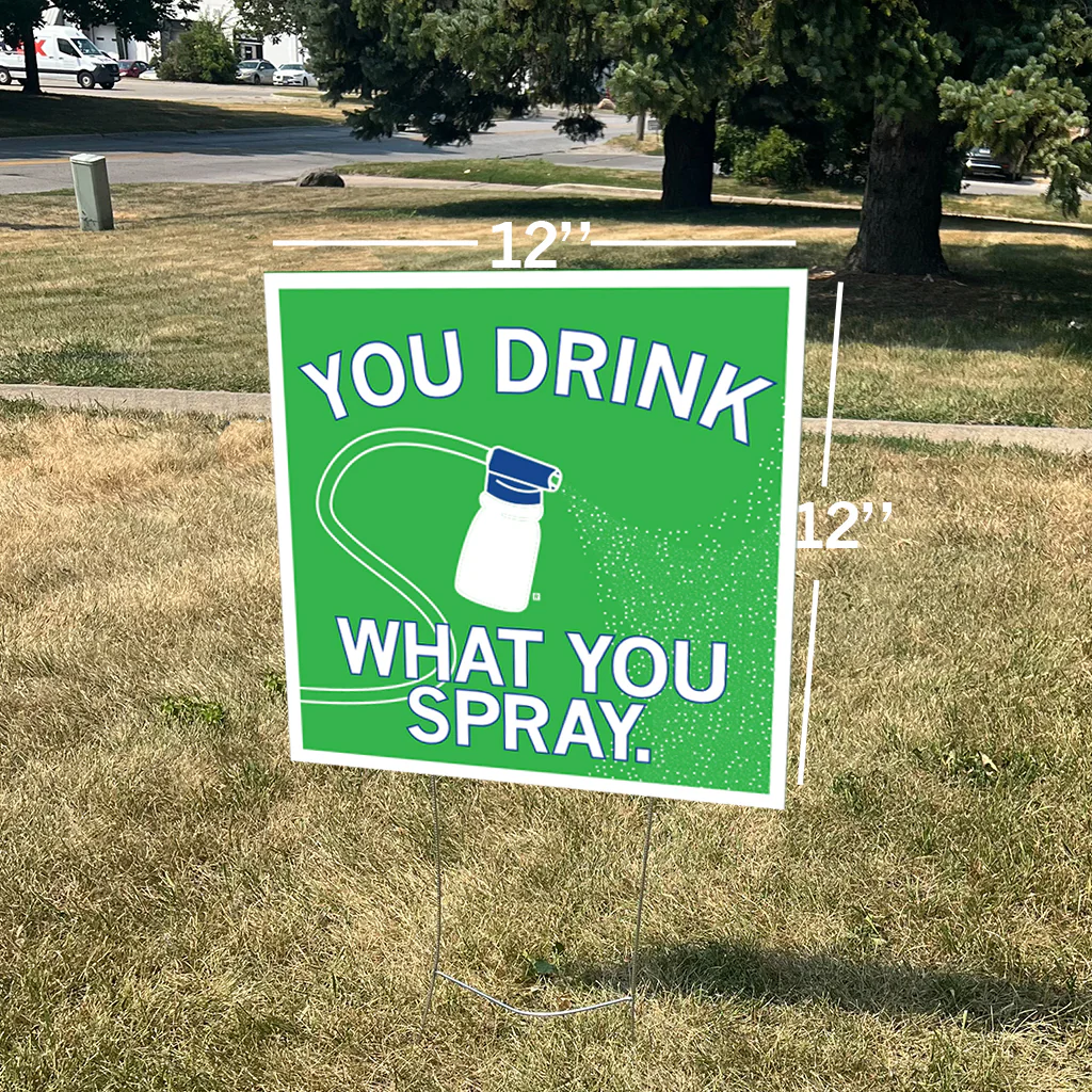 You Drink What You Spray Yard Sign - Image 2